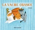 Nathan Hale et Lucile Butel - La vache orange.