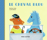 Nathan Hale et Lucile Butel - Le cheval bleu.