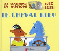 Nathan Hale et Lucile Butel - Le cheval bleu. 1 CD audio