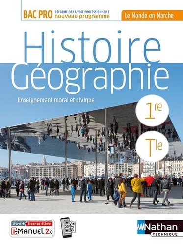  Nathan - Histoire-Géographie - Enseignement moral et physique 1re/Tle Bac Pro.