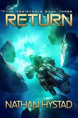  Nathan Hystad - Return (The Resistance Book Three) - The Resistance, #3.