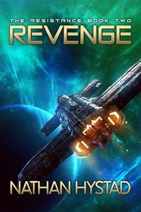  Nathan Hystad - Revenge (The Resistance Book Two) - The Resistance, #2.