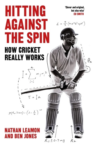 Hitting Against the Spin. How Cricket Really Works