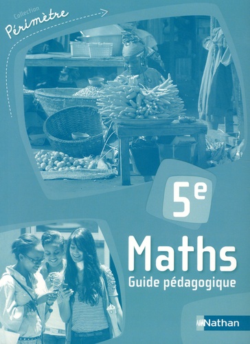  Nathan - Maths 5e Périmètre - Guide pédagogique.
