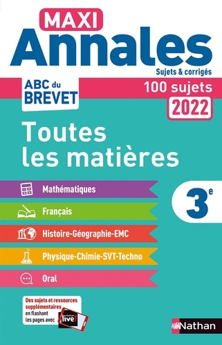 Maxi Annales Brevet Toutes les matières 3e. Sujets et corrigés - 100 sujets  Edition 2022