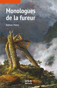 Nathan Metra - Monologues de la fureur.