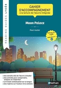  Nathan - Moon Palace, Paul Auster - Cahier d'accompagnement à la lecture de l'oeuvre intégrale LLCER anglais Tle C1.