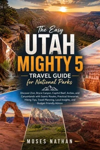 The Easy Utah Mighty 5 Travel Guide for National Parks