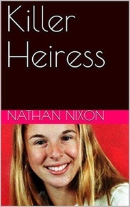  Nathan Nixon - Killer Heiress.