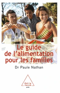 Guide de l'alimentation pour les familles (Le)