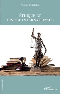 Nathan Peltier - Ethique et justice internationale.