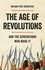 The Age of Revolutions. And the Generations Who Made It