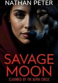Savage Moon: Claimed by the Alpha Circle