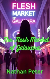 The Flesh Market of Galaxara