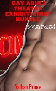  Nathan Prince - Gay Adult Theater Exhibitionism Bundle.