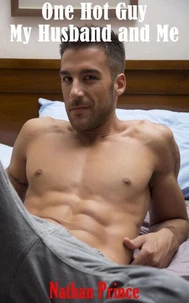 One Hot Guy, My Husband and Me