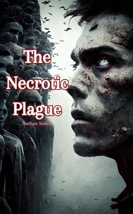  Nathan Stokes - The Necrotic Plague.