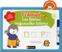 Tchoupi Les lettres majuscules bâtons - Avec un feutre effaçable.pdf