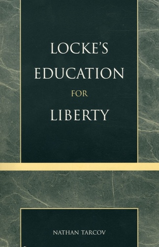 Nathan Tarcov - Locke's Education for Liberty.