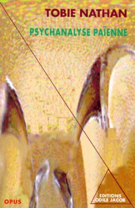 Psychanalyse Paienne. Essais Ethnopsychanalytiques