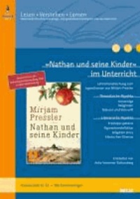 »Nathan und seine Kinder« im Unterricht - Lehrerhandreichung zum Jugendroman von Mirjam Pressler (Klassenstufe 8-12, mit Kopiervorlagen).