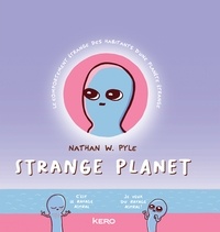 Nathan W. Pyle - Strange Planet.
