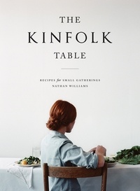 Nathan Williams - The Kinfolk Table /anglais.