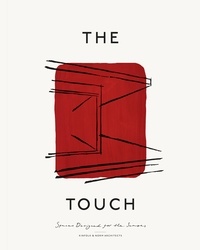Nathan Williams et Jonas Bjerre-poulsen - The Touch - Spaces designed for the senses.
