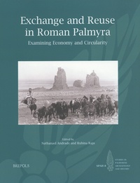 Nathanael Andrade et Rubina Raja - Exchange and Reuse in Roman Palmyra - Examining Economy and Circularity.