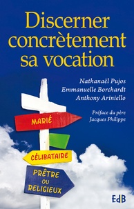 Nathanaël Pujos - Discerner concrètement sa vocation.