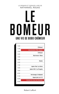 Nathanaël Rouas - Le bomeur - Une vie de bobo chômeur.