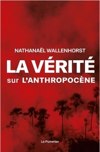Livres gratuits à télécharger en ligne ebook La vérité sur l'anthropocène en francais PDF