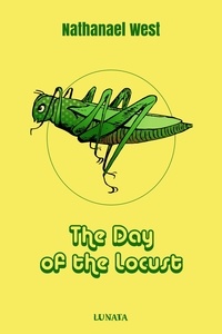 Nathanael West - The Day of the Locust.