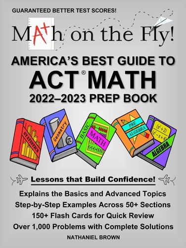  Nathaniel Brown - America's Best Guide to ACT Math (2022-2023 Prep Book).