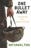 Nathaniel Fick - One Bullet Away - The Making of a Marine Officer.