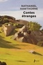 Nathaniel Hawthorne - Contes étranges.