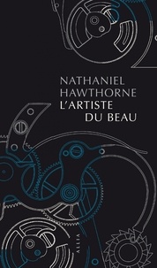 Nathaniel Hawthorne - L'artiste du beau.