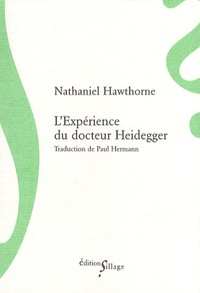 Nathaniel Hawthorne - L'Expérience du docteur Heidegger.