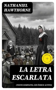 La letra escarlata (texto completo, con índice activo)