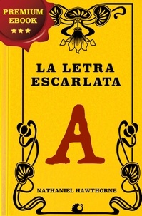 Nathaniel Hawthorne et Francisco Sellén - La Letra Escarlata.