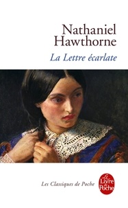 Nathaniel Hawthorne - La lettre écarlate.