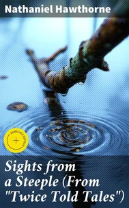 Sights from a Steeple (From "Twice Told Tales")