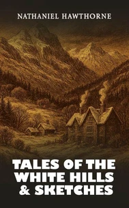Tales of the White Hills, and sketches