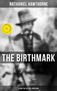 The Birthmark (A Dark Tale of Love &amp; Obsession)