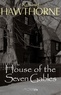 Nathaniel Hawthorne - The House of the Seven Gables.