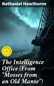 The Intelligence Office (From "Mosses from an Old Manse")
