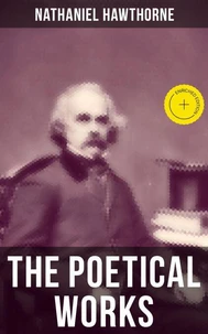 The Poetical Works of Nathaniel Hawthorne