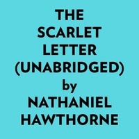  Nathaniel Hawthorne et  AI Marcus - The Scarlet Letter (Unabridged).