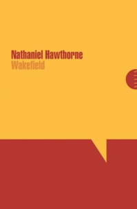 Nathaniel Hawthorne - Wakefield.