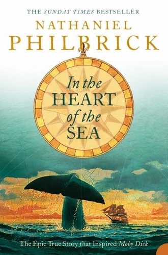 Nathaniel Philbrick - In The Heart Of The Sea.
